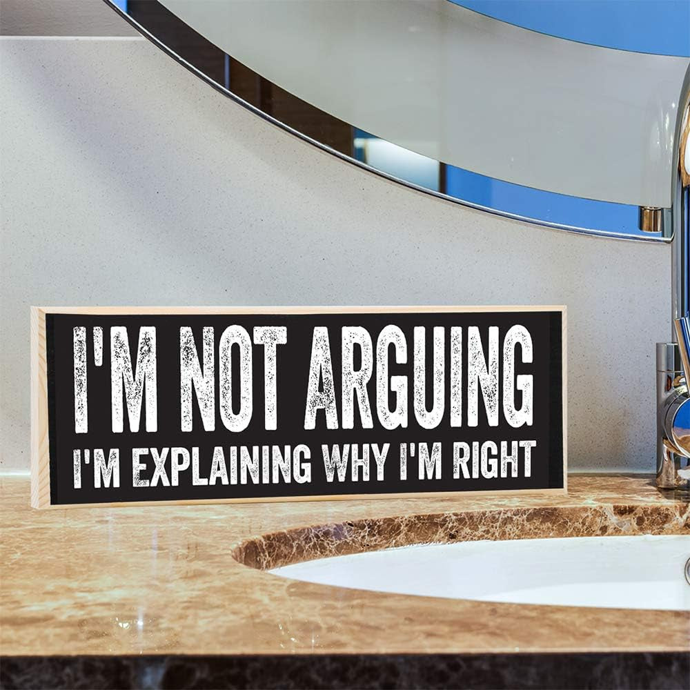 I'M Not Arguing, I'M Explaining Why I'M Right - Cute Stuff Wooden Sign - for Teen Boy Bedroom