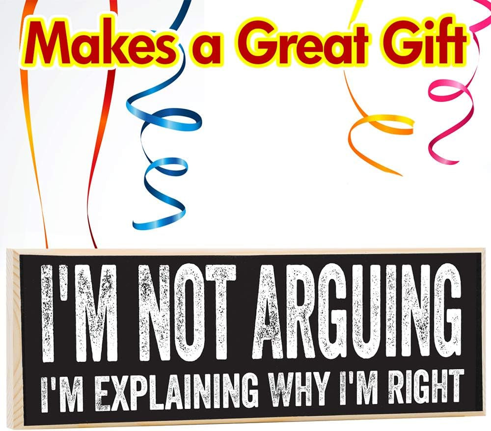 I'M Not Arguing, I'M Explaining Why I'M Right - Cute Stuff Wooden Sign - for Teen Boy Bedroom