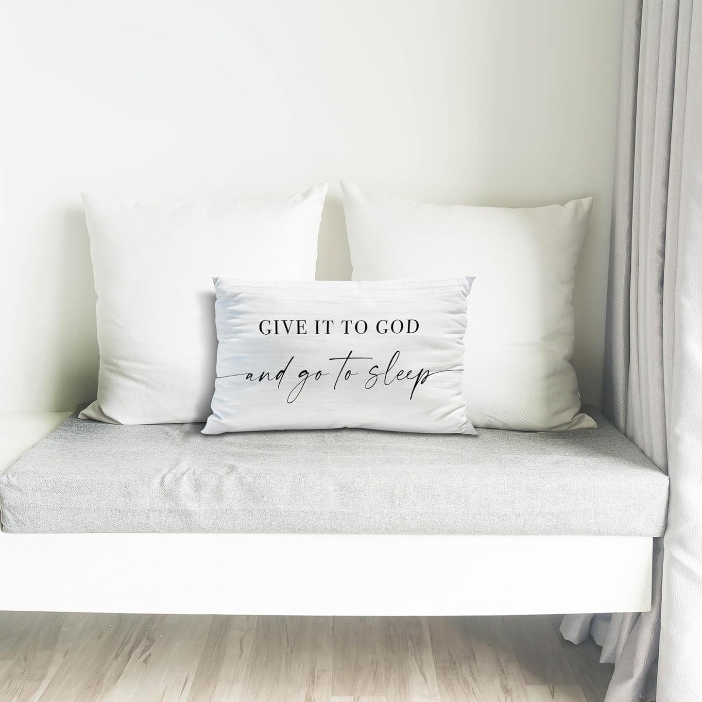 Give It to God and Go to Sleep, Decorative Pillows Covers,12X20 inch, White